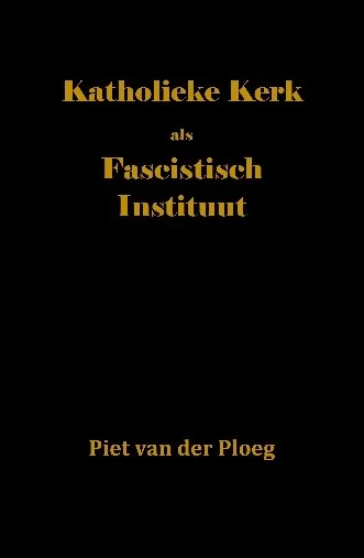 boek Katholieke Kerk als Fascistisch Instituut