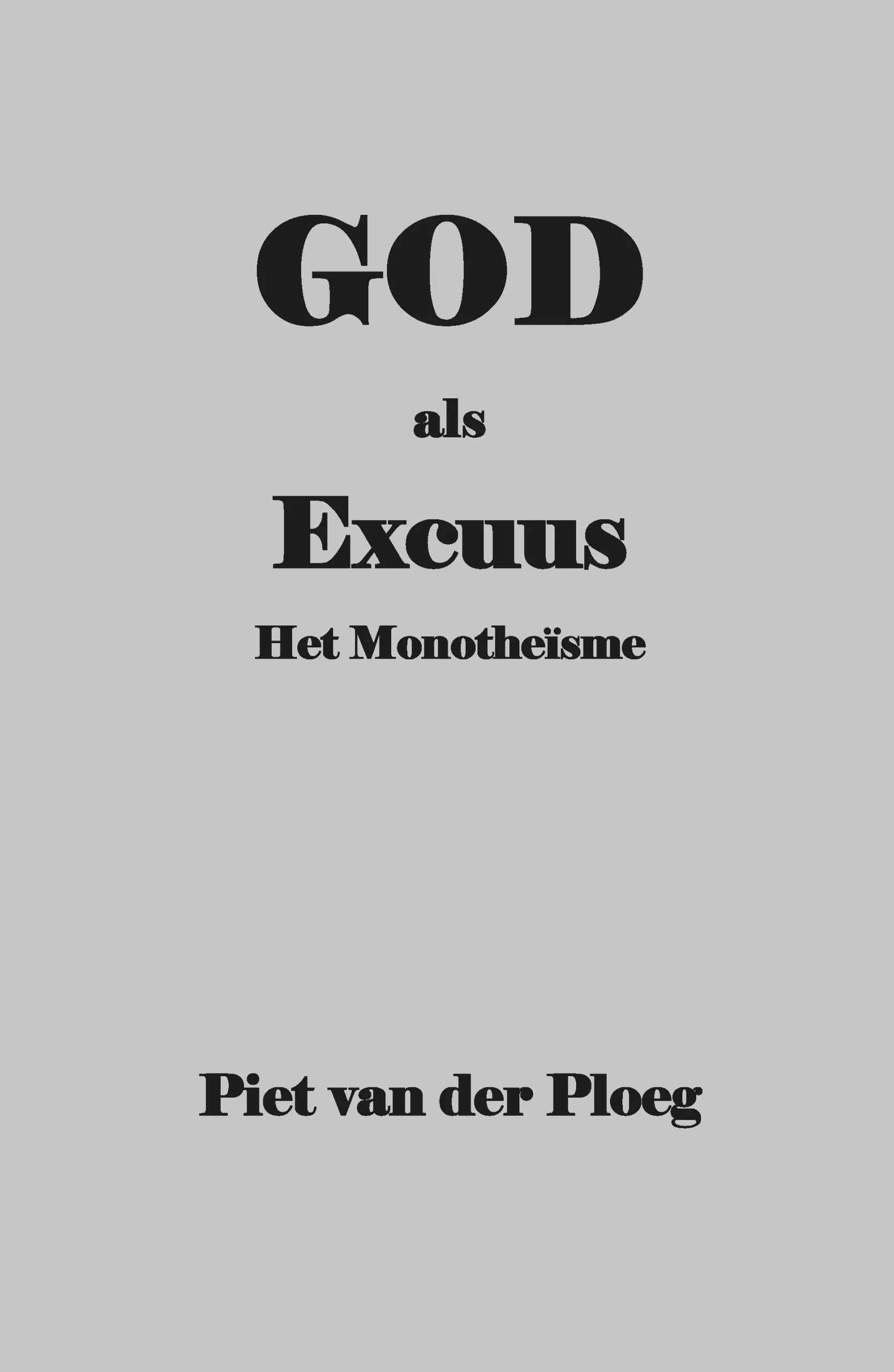 Boek God als Excuus – Het Monotheïsme